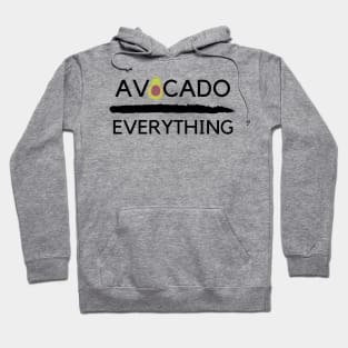 Avocado over everything Hoodie